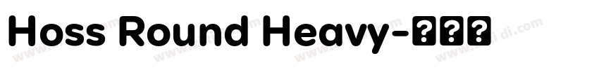 Hoss Round Heavy字体转换 Hoss Round Heavy字体转换